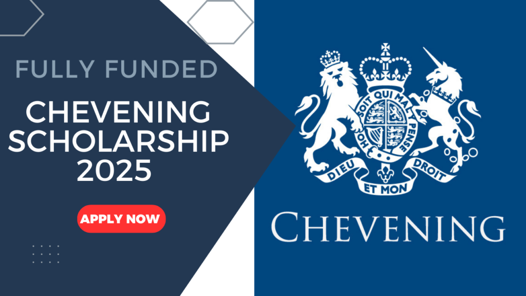 Chevening Scholarship 2025 Fully Funded