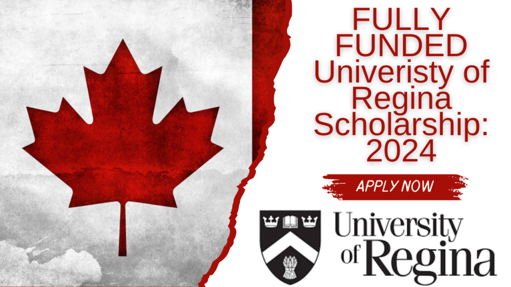 Fully Funded Canadian Scholarship: University of Regina 2024