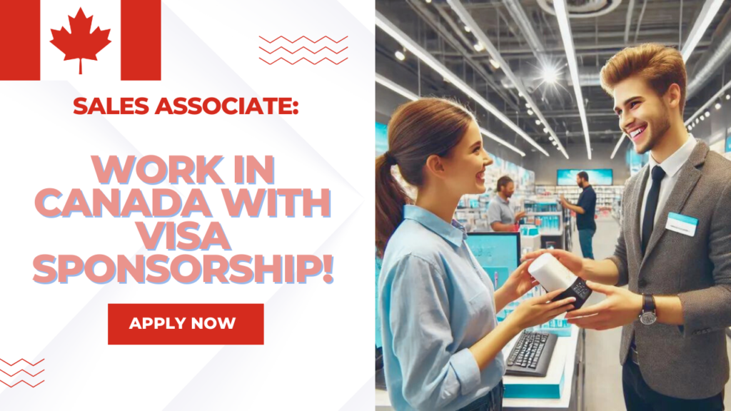 Sales Associate: Work In Canada with VISA Sponsorship